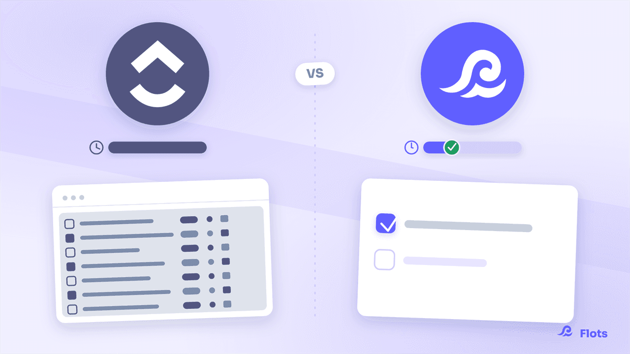 ClickUp vs Flots : simplicité contre usine à gaz